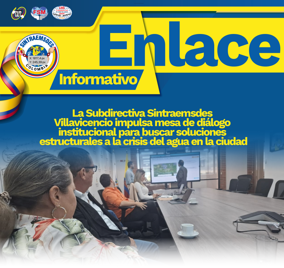 La Subdirectiva Sintraemsdes Villavicencio impulsa mesa de diálogo institucional para buscar soluciones estructurales a la crisis del agua en la ciudad