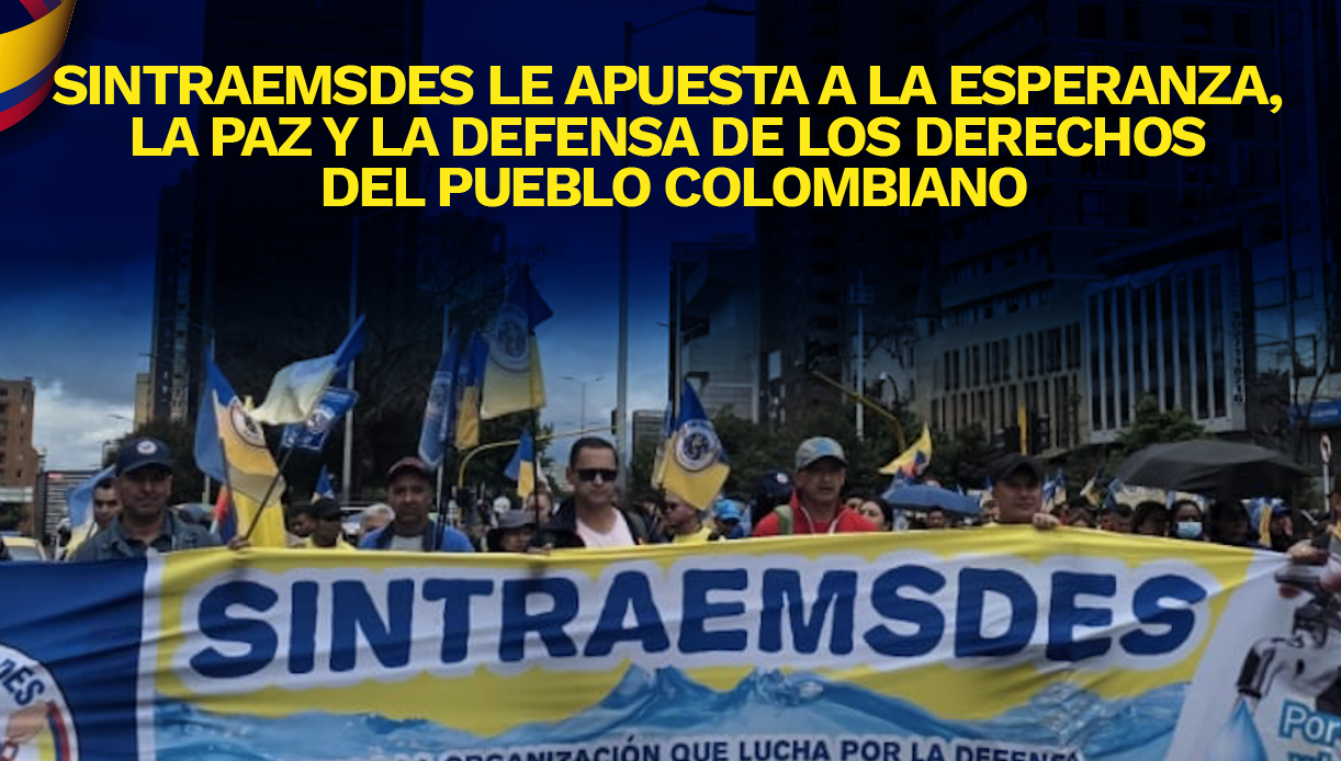 SINTRAEMSDES LE APUESTA A LA ESPERANZA Y A LA VIDA