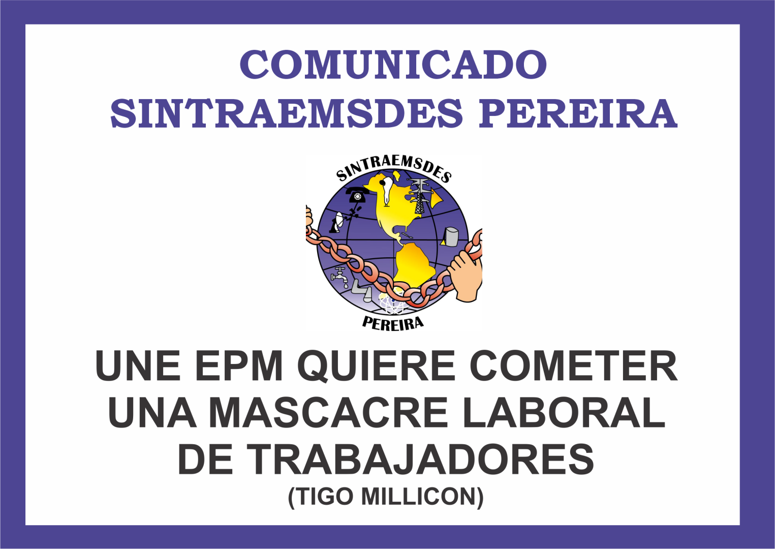 UNE EPM QUIERE COMETER UNA MASCACRE LABORAL DE TRABAJADORES (TIGO MILLICON)