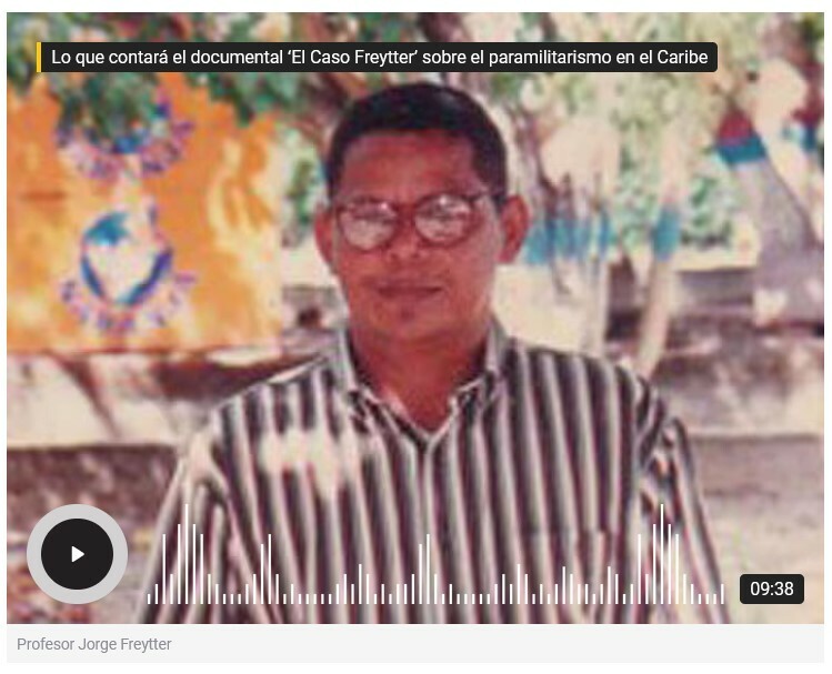 Lo que contará el documental ‘El Caso Freytter’ sobre el paramilitarismo en el Caribe
