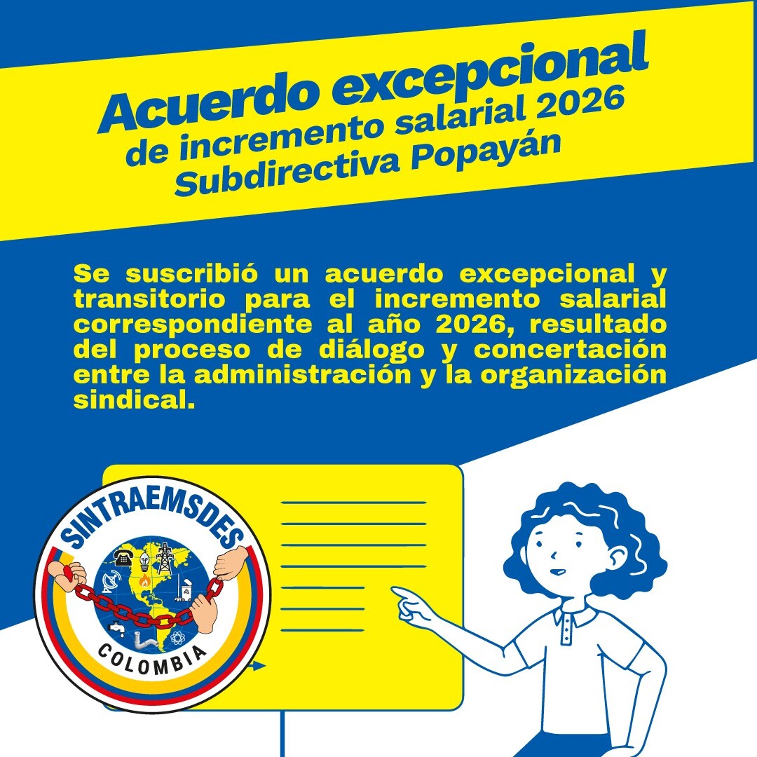 Acuerdo excepcional  de incremento salarial 2026 Subdirectiva Popayán